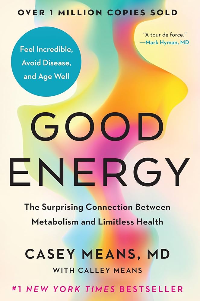 Good Energy by Casey Means